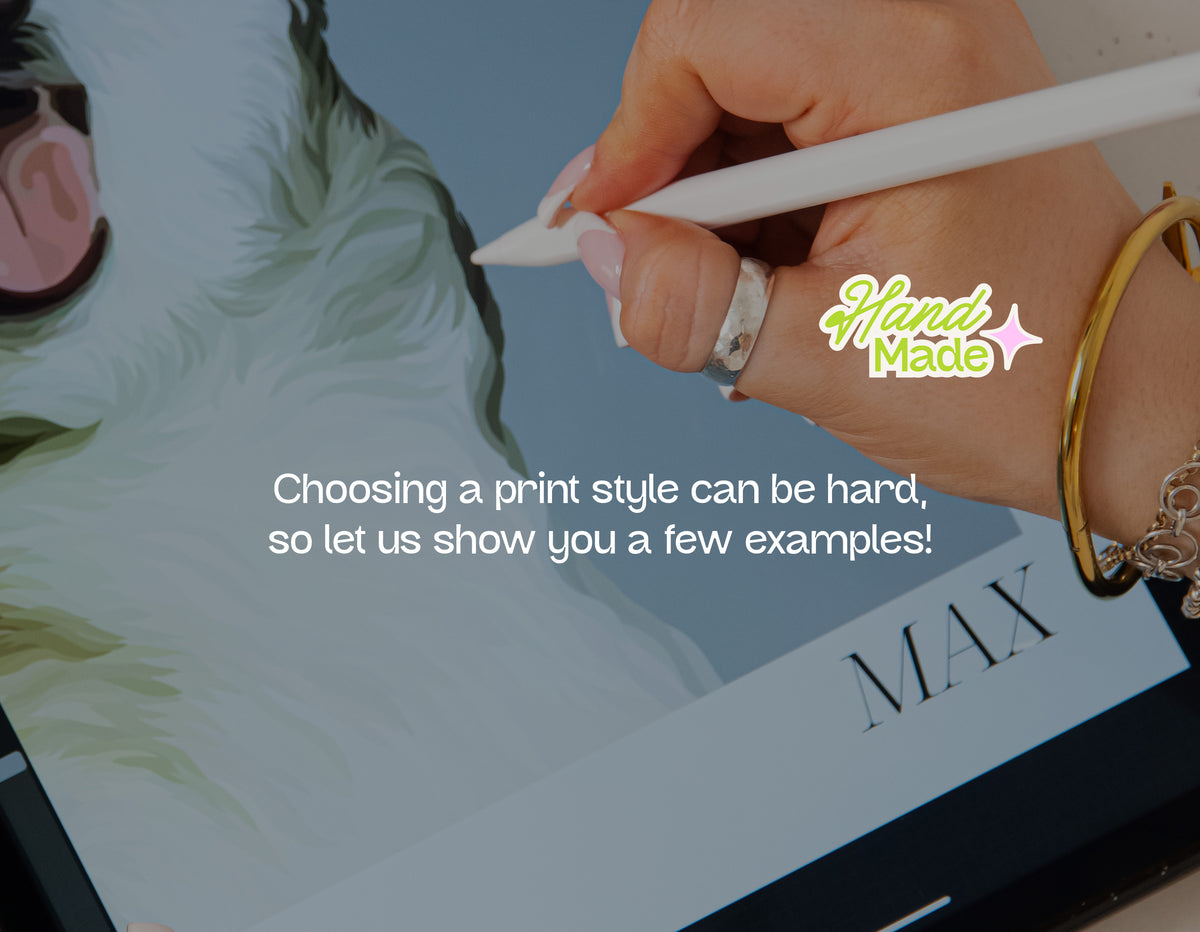 A close-up of a hand holding a white stylus and drawing on a tablet, with overlaid text reading 'Choosing a print style can be hard, so let us show you a few examples!' and a 'Hand Made' sticker next to it.